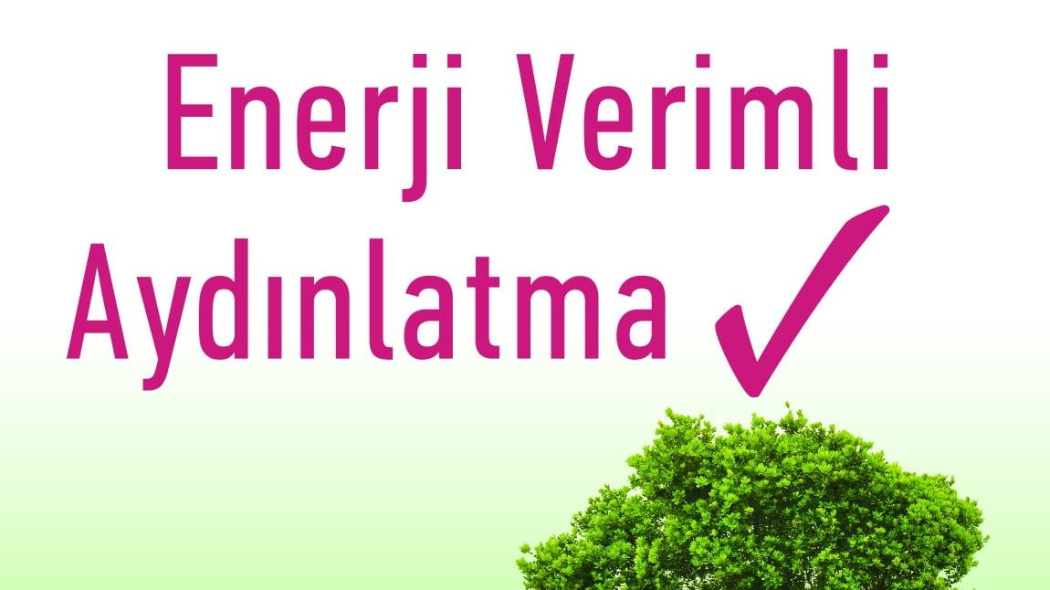 ENERJİ VERİMLİLİĞİ HAFTASI 6-12 OCAK 